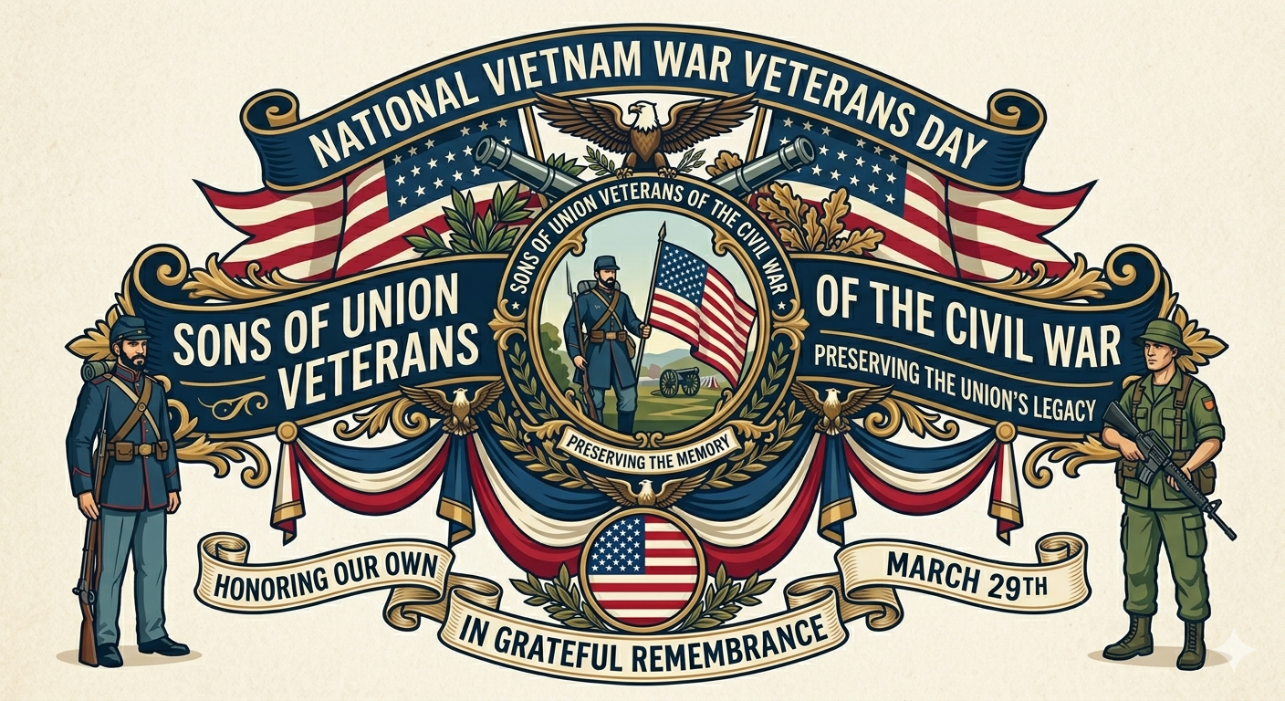 Commemorative National Vietnam War Veterans Day banner featuring Sons of Union Veterans of the Civil War branding, patriotic bunting, American flags, Civil War and Vietnam-era soldiers, and the text “Honoring Our Own in Grateful Remembrance – March 29th.”